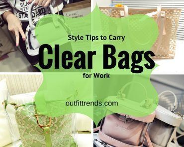 Style tips to carry clear and transparent handbags (5)
