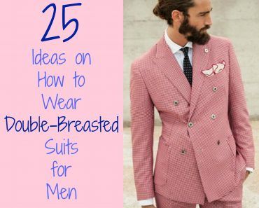 How to Wear Double-Breasted Suits for Men (18)