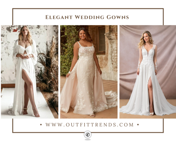 22 Elegant Wedding Gowns To Make Your Big Day Special 22 Elegant Wedding Gowns To Make Your Big Day Special