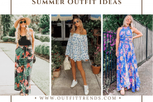 17 Popular and Cool Summer Outfit Ideas for Women