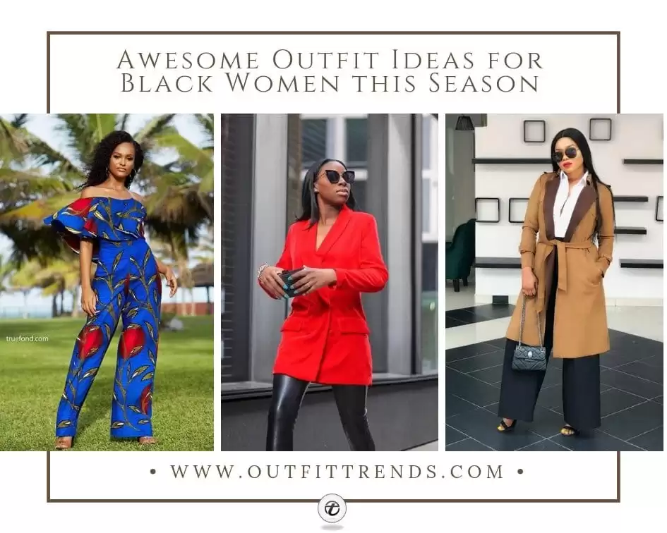 20 Cool Outfit Ideas for Black Women this Season