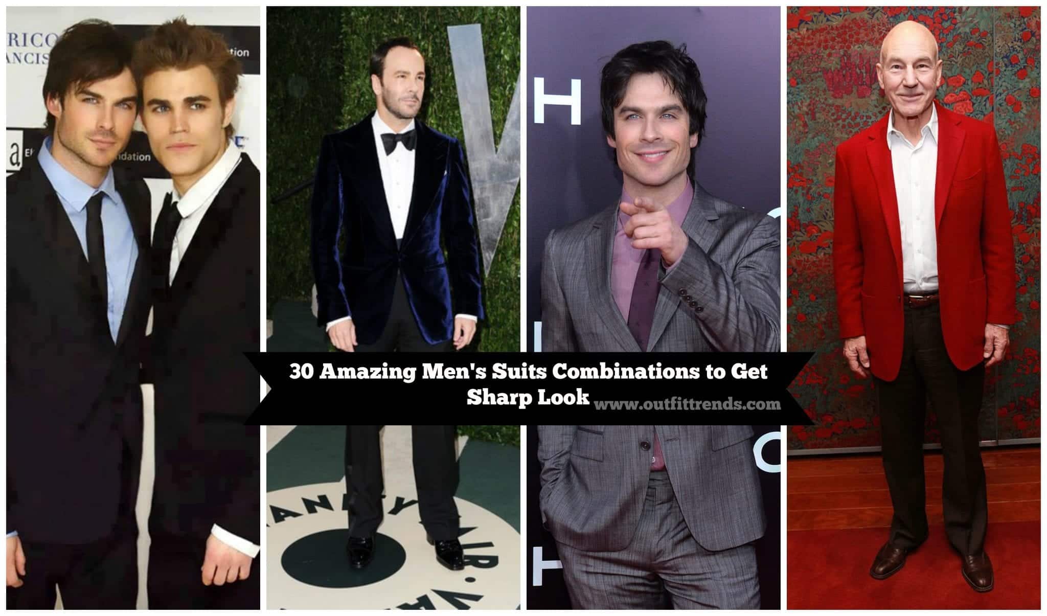 30 Amazing Men’s Suits Combinations to Get Sharp Look