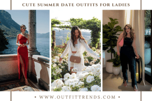 24 Cute Summer Date Outfits-How to Dress Up for Summer Dates