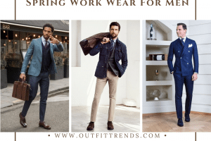 15 Smart Spring Work Wear For Men Outfit Combinations