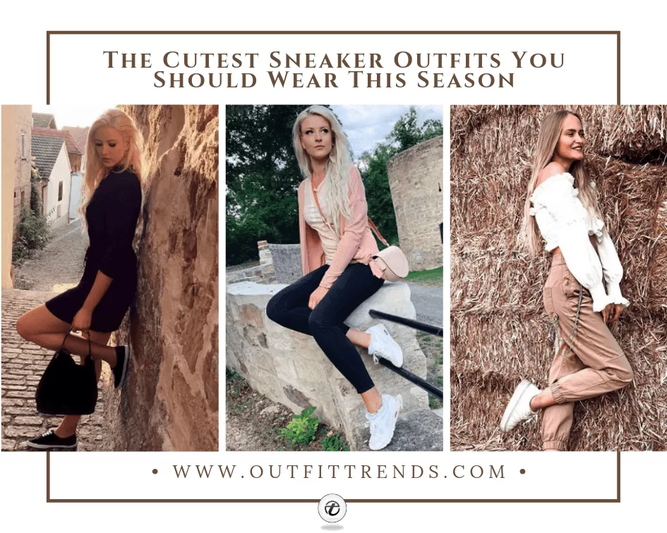 26 Cute Outfits To Wear With Sneakers for Girls 26 Cute Outfits To Wear With Sneakers for Girls