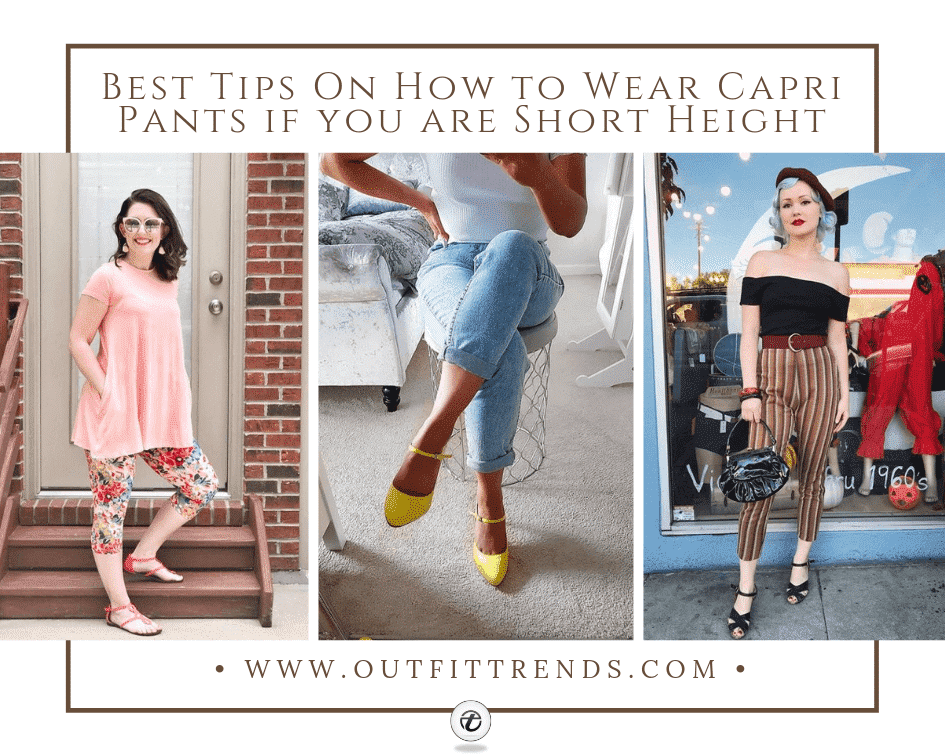 Best Tips On How to Wear Capri Pants if You are Short Height