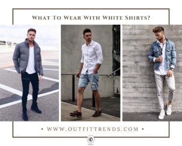 Men's White Shirt Outfits-30 Combinations with White Shirts