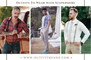 How to Wear Braces - 32 Men's Outfits With Suspenders