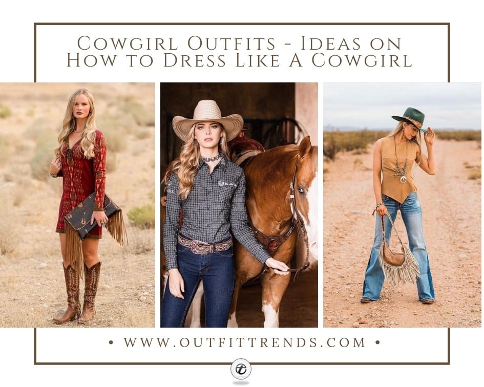 Cowgirl Outfit Ideas 25 Ideas on How to ...