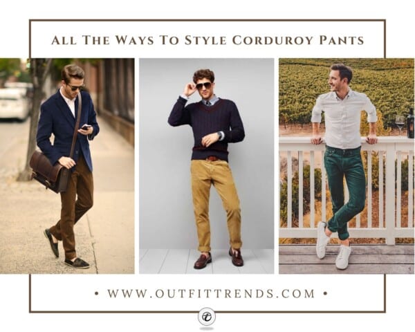 26 Men’s Corduroy Pants Outfit Ideas & Styling Tips