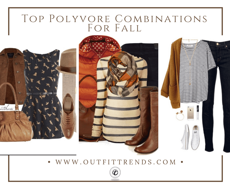 Fall Polyvore Outfits – 28 Top Polyvore Combinations For Fall