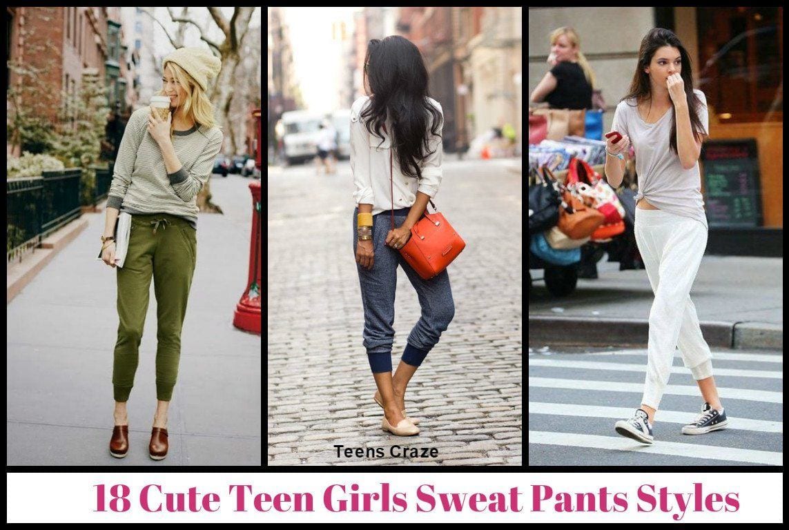 Sweat Pants Outfits for Teens-18 Ways to Wear Sweat Pants