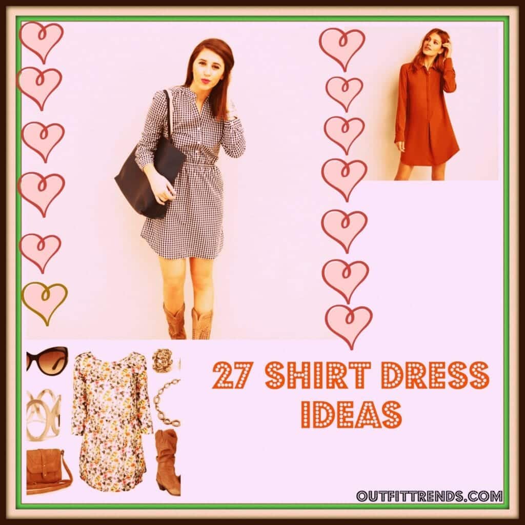 Shirt Dress Outfits - 27 Unique Ways to Wear a Shirt Dress