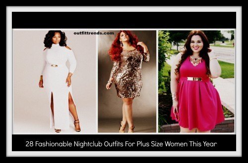 nightclub outfits for plus size ladies