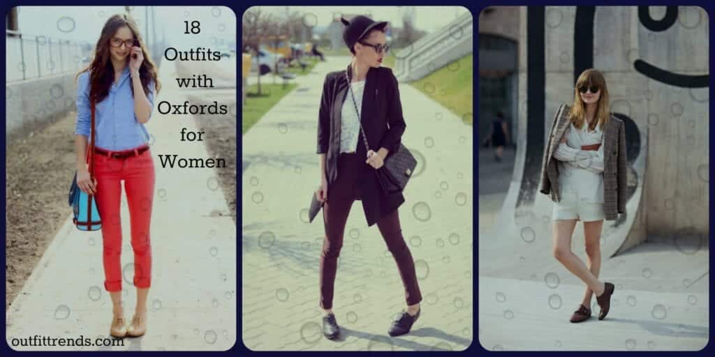 Women Outfits with Oxford Shoes - 18 Ways to Style Oxfords