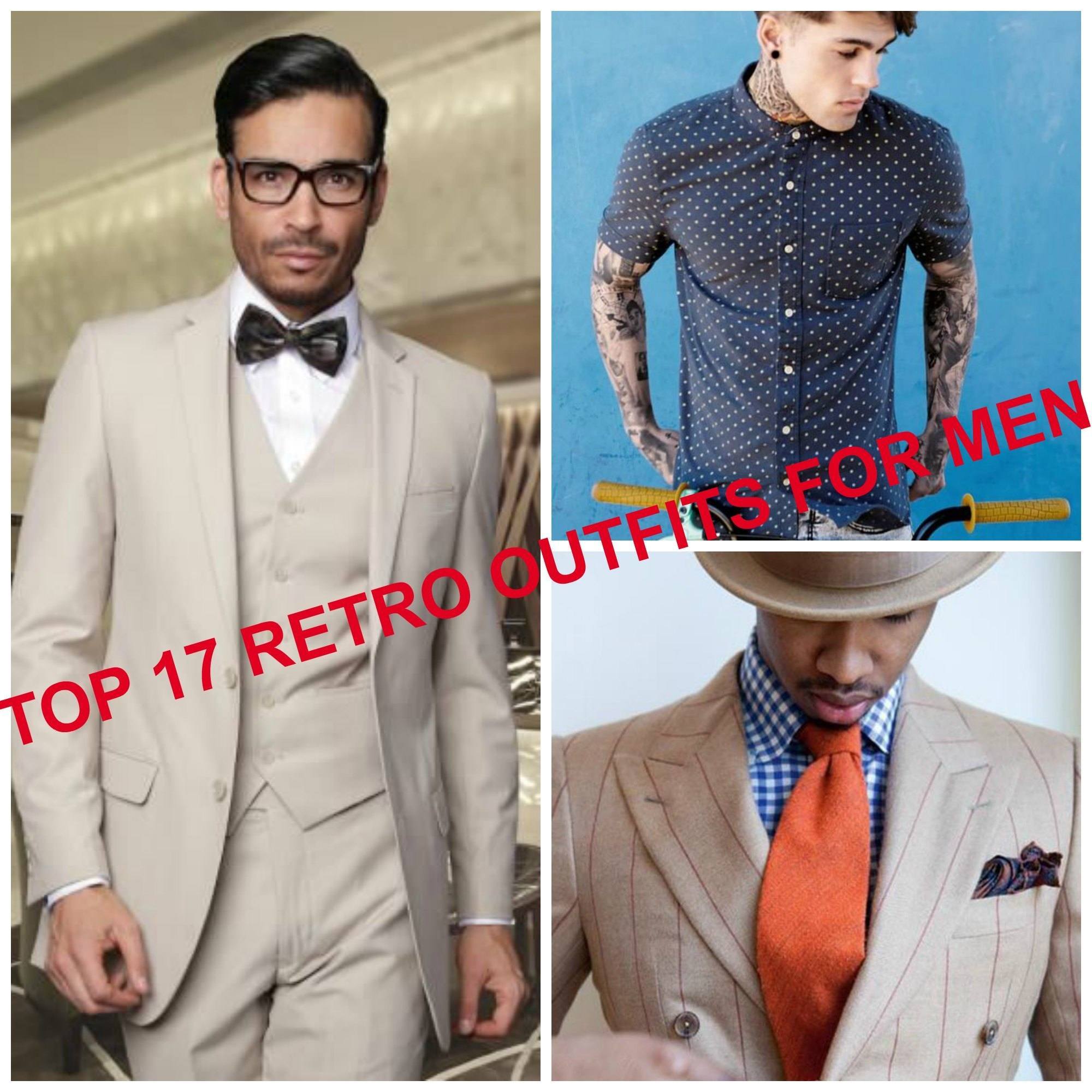 Retro Outfits For Men – 17 Ways To Wear Retro Outfits This Year