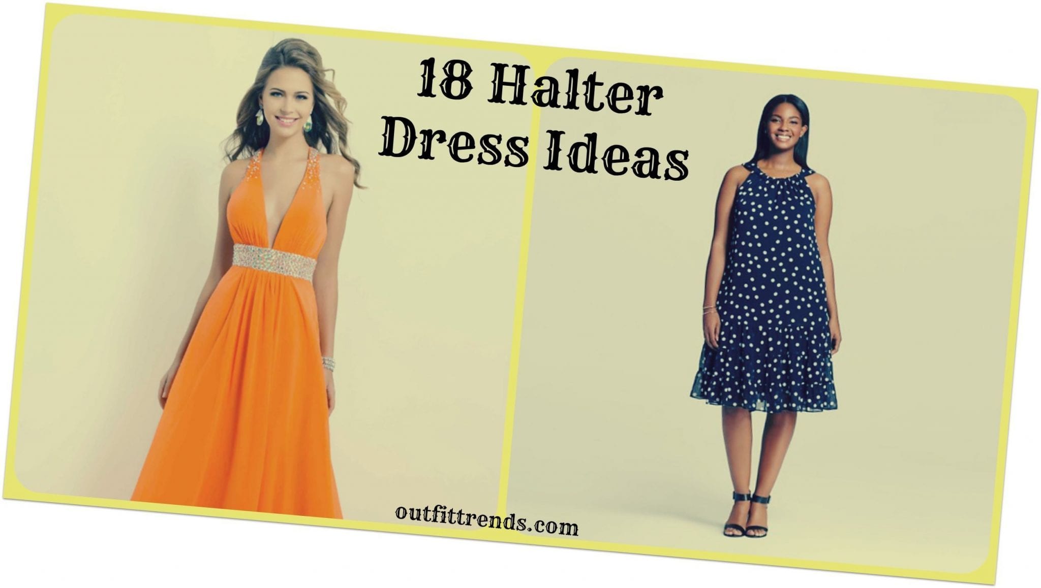 Cute Halter Dresses - 18 Ways to Wear Halter Outfits Everyday