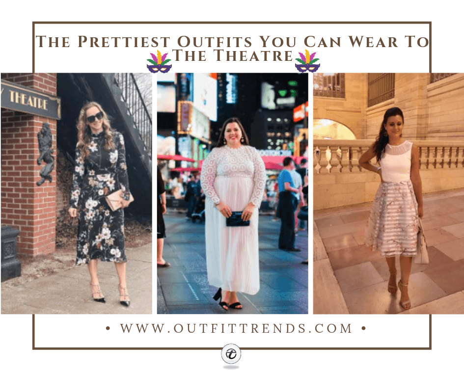 What to Wear to the Theatre - 28 Best Outfit Ideas for Women