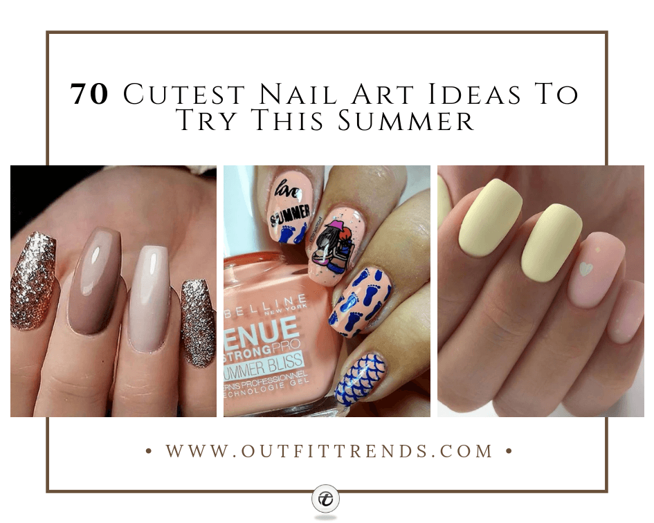 Summer Nail Art Ideas - 70 Trending Nail Designs This Summer