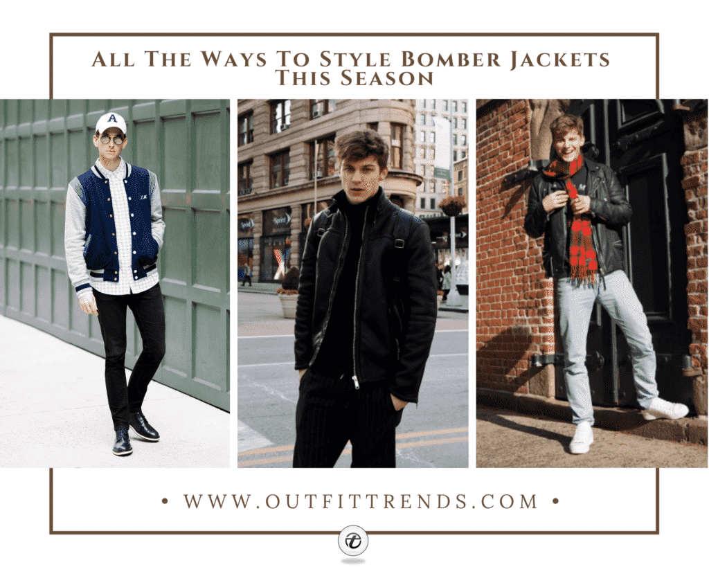 Bomber Jackets for Men 30+ Ways to Wear a Bomber Jacket