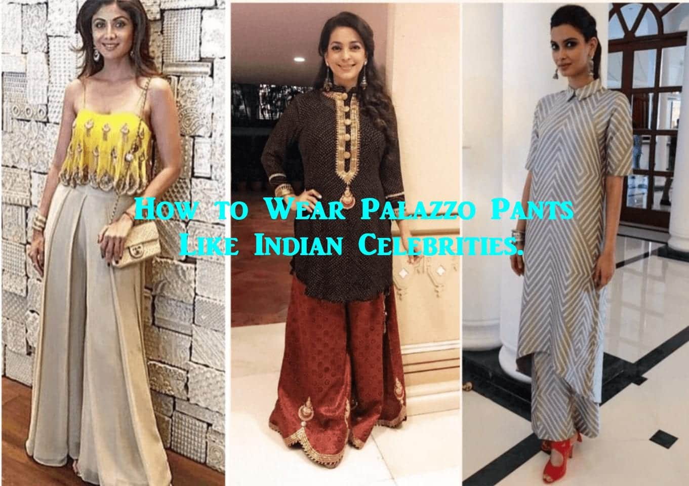 Indian Celebrities In Palazzo Pants 19 Ways To Wear Palazzo Like Them