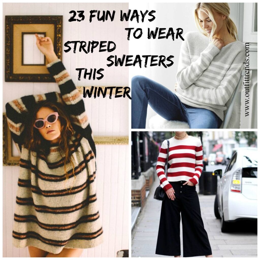 Outfits with Striped Sweater23 Ways to Wear Sweaters with Stripes