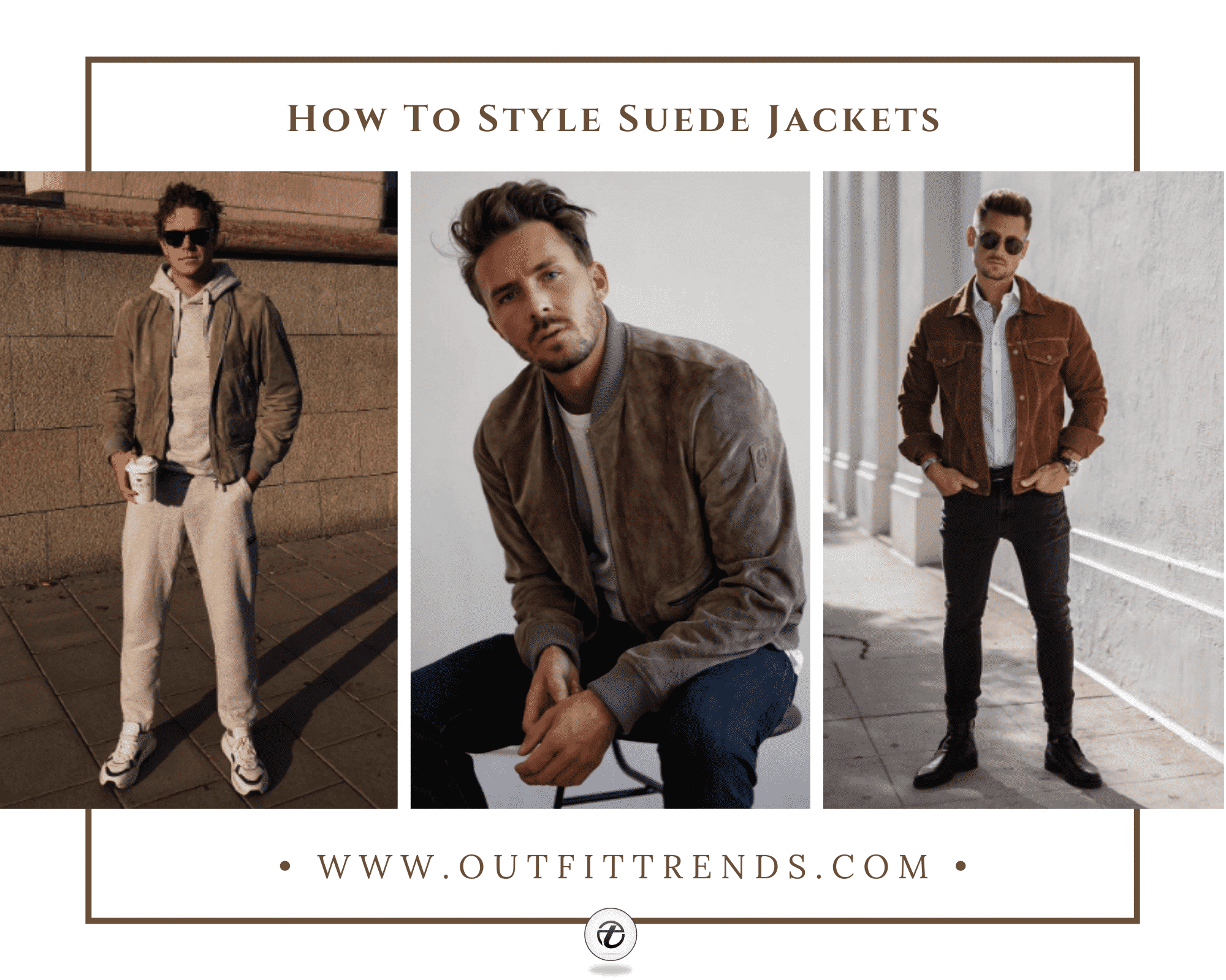 Suede Jacket Outfits for Men | 34 Ways to Wear Suede Jackets