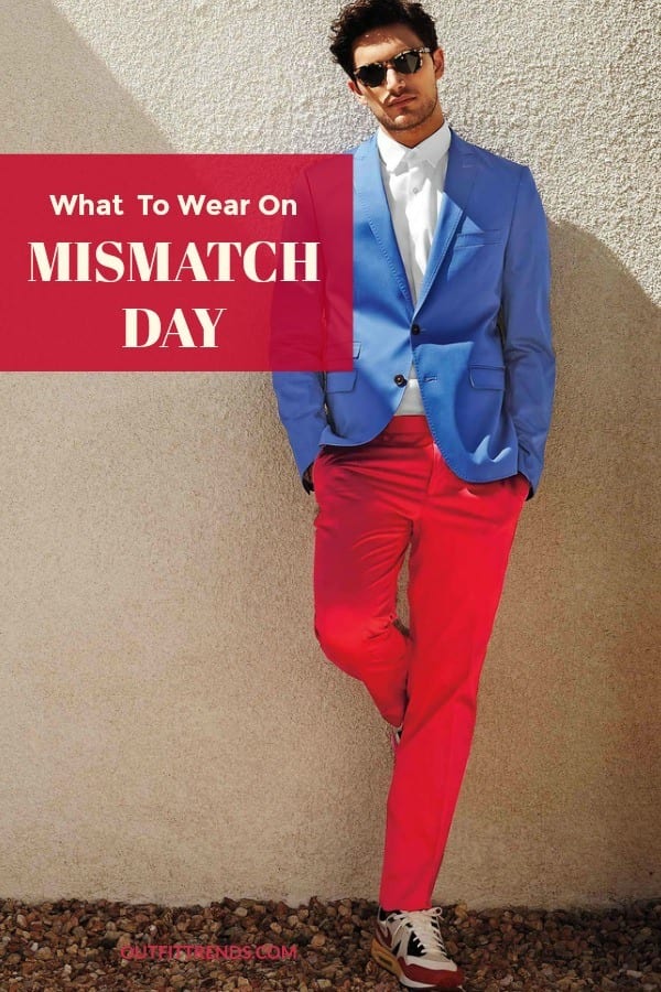 Mismatch Outfits Guys- 25 Ideas What to Wear on Mismatch Day