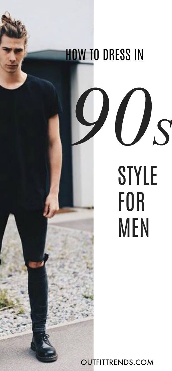 90s Fashion For Men 30 Best 1990 S Themed Outfits For Guys