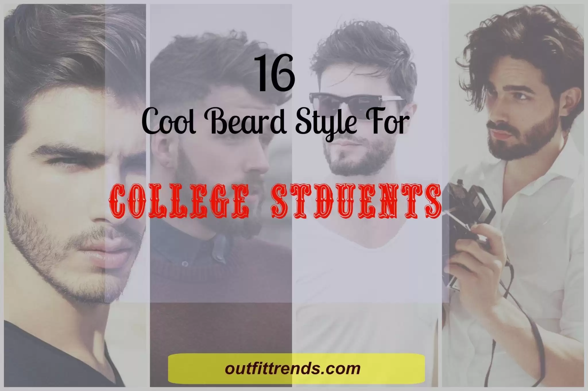 19 Cool Beards Styles For College Students 19 Cool Beards Styles For College Students