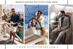 Men Honeymoon Outfits – 40 Outfits to Pack for Honeymoon