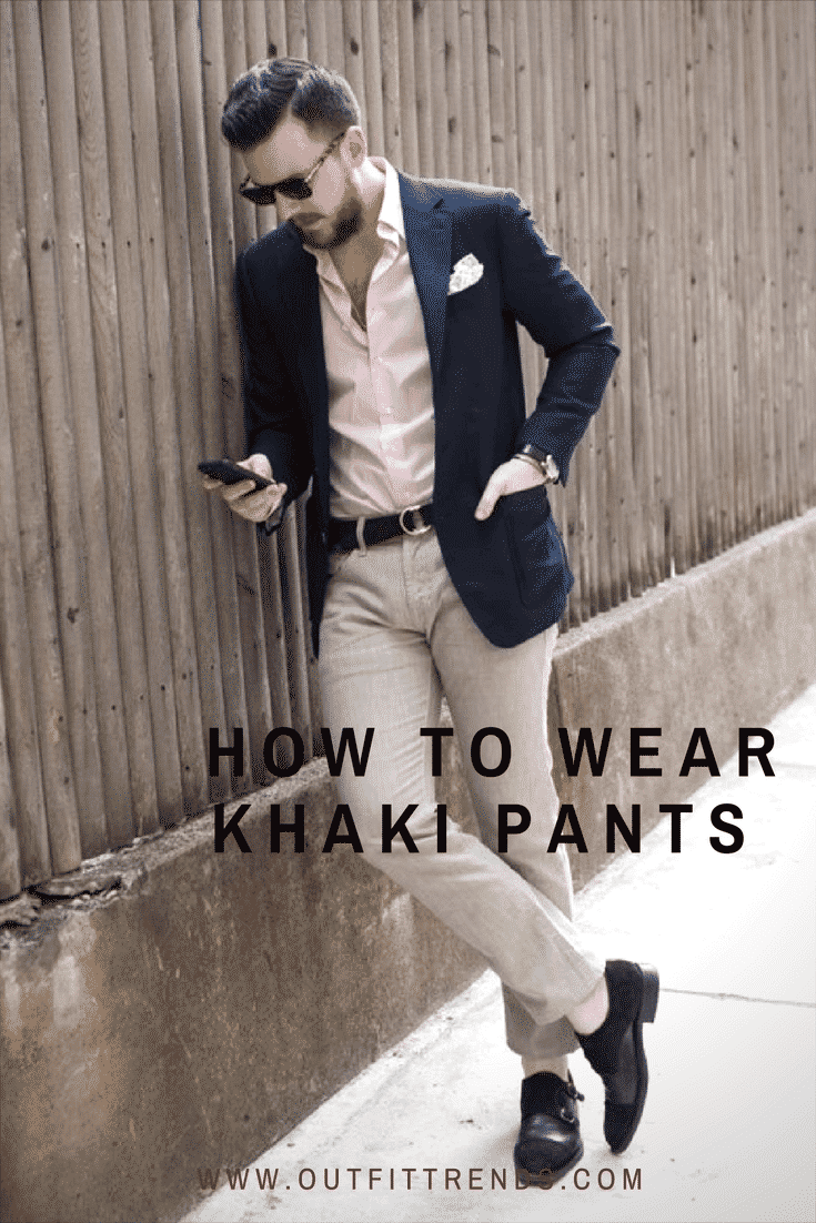 Men Khaki Pants Outfits- 30 Ideal Ways to Style Khaki Pants