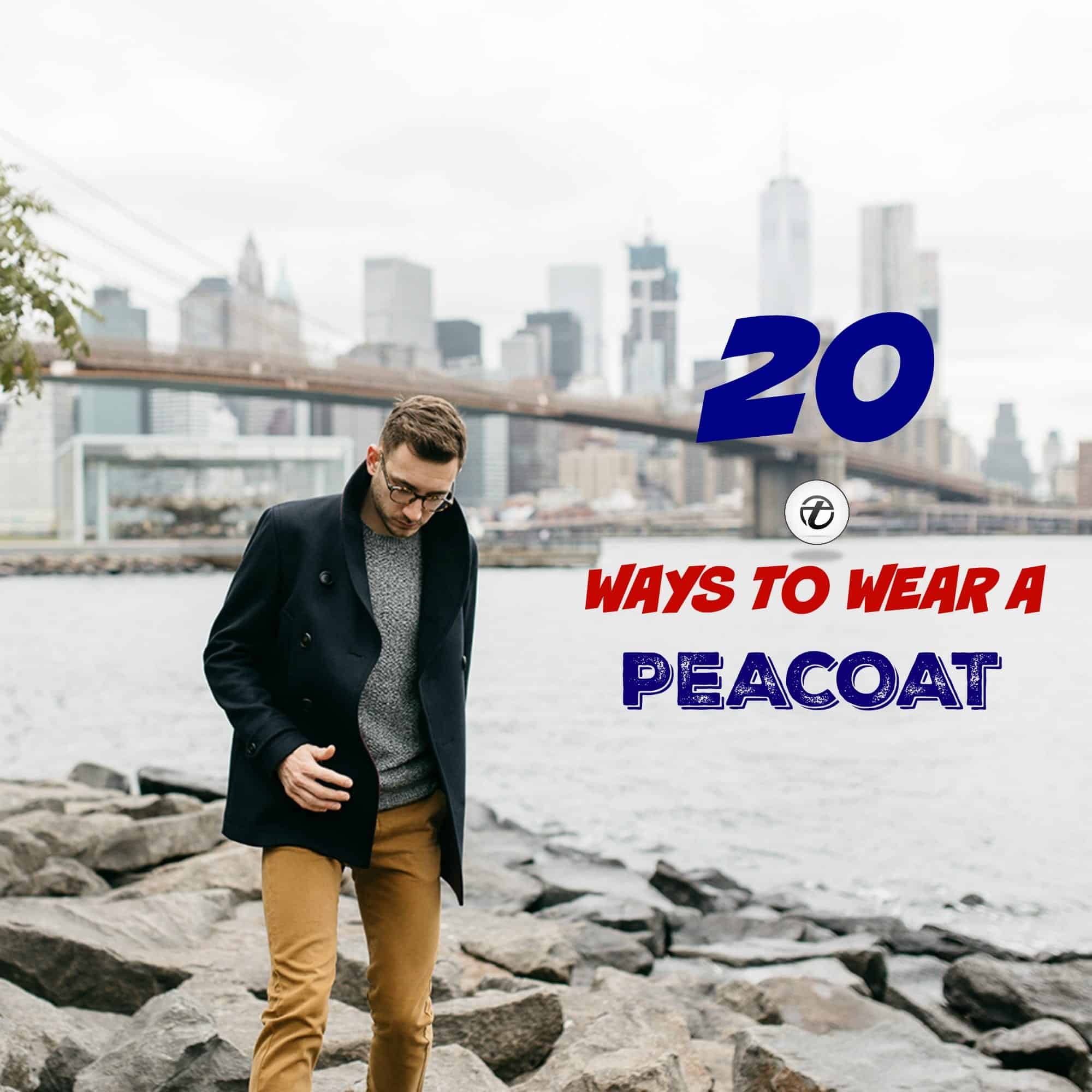 Peacoat Outfit Ideas For Men