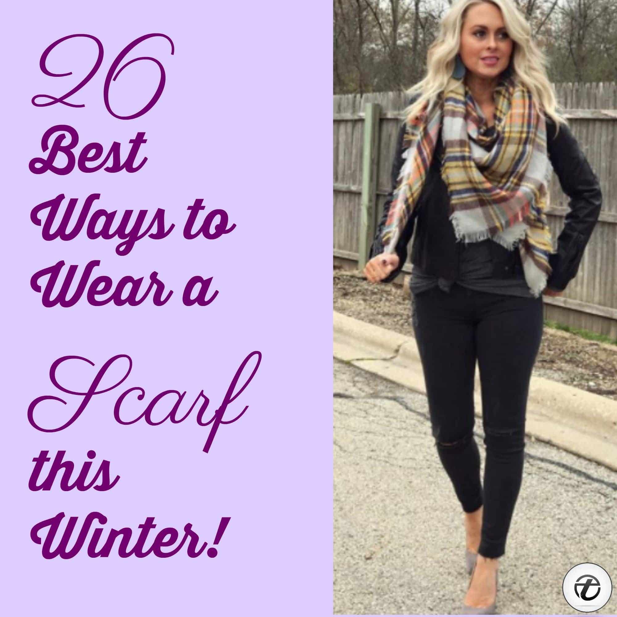 Outfits with Scarves - 26 Ways to Wear a Scarf this Winter