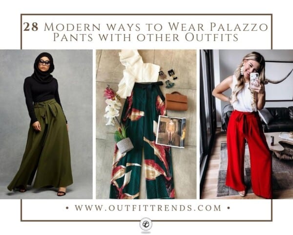 28 Modern ways to Wear Palazzo Pants with other Outfits