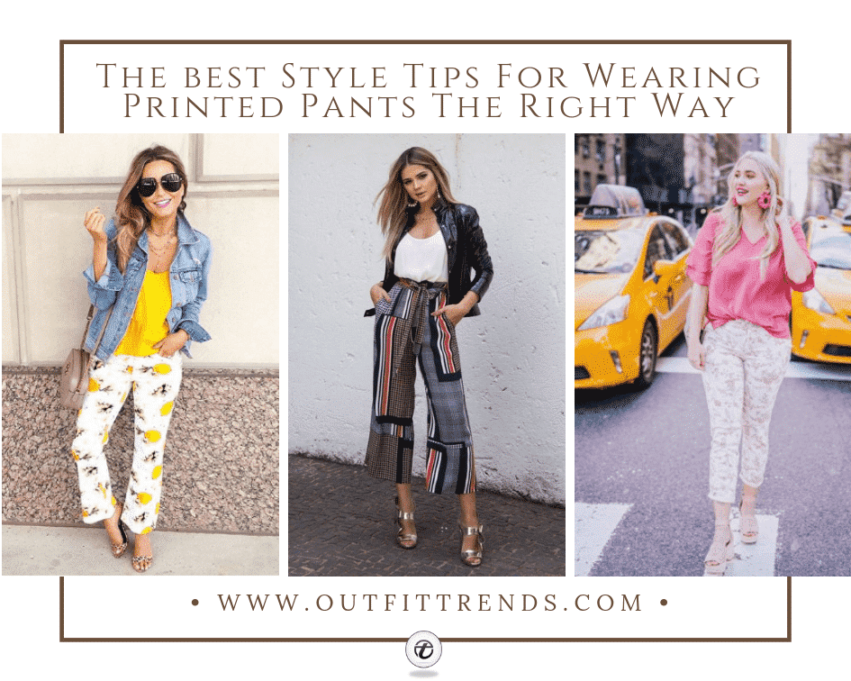 how to wear printed pants