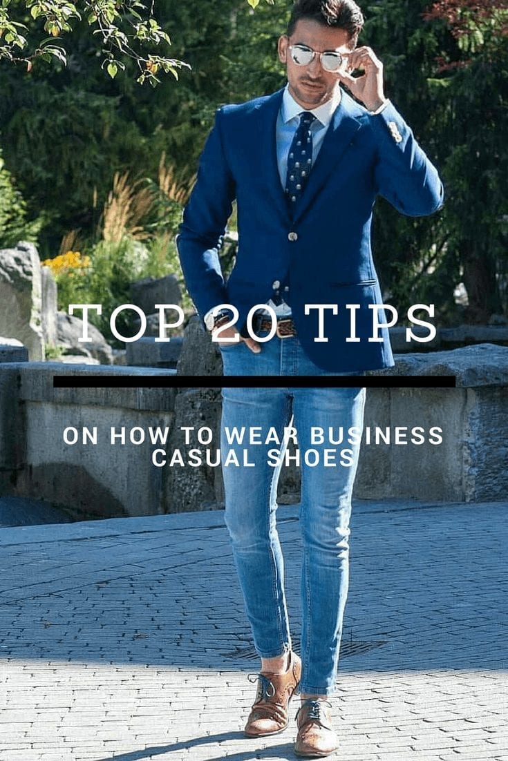 Men's Business Casual Shoes Guide and 20 Tips for Perfect Look