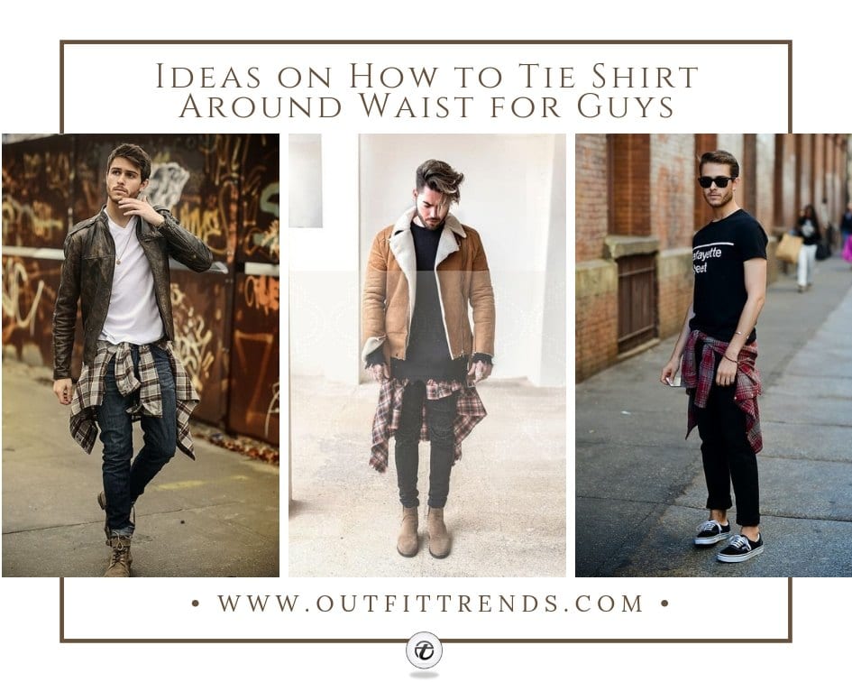 25 Ideas How to Tie Shirt Around Waist for Guys