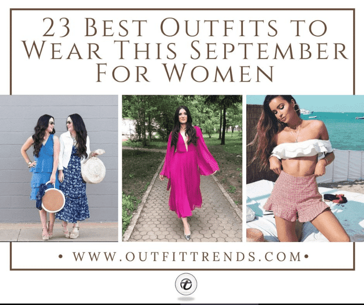 23 September Outfits for Women: What to Wear in Sep