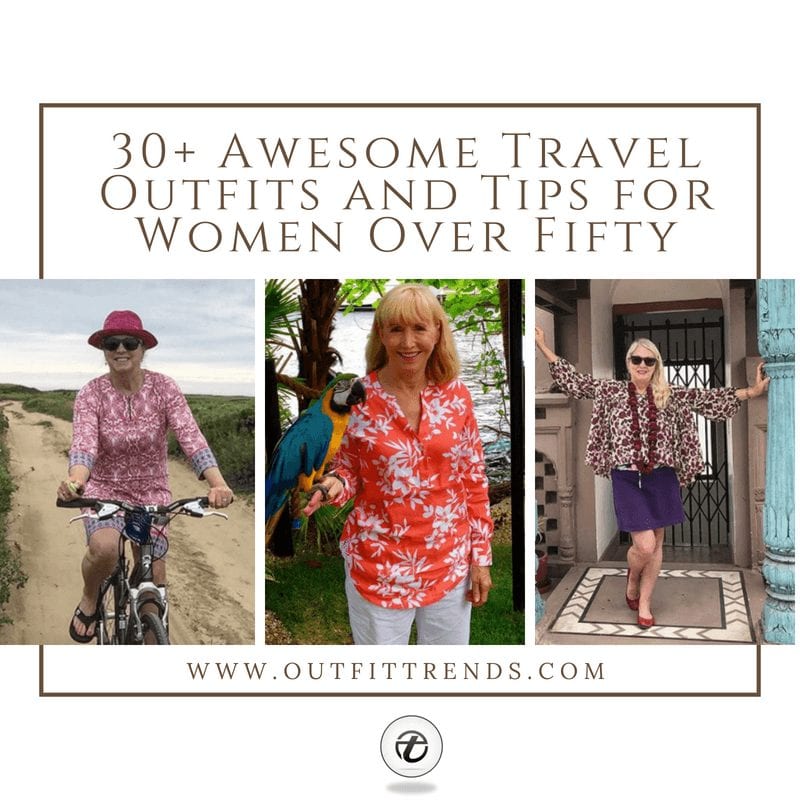 30 Best Traveling Outfits For Women Over 50