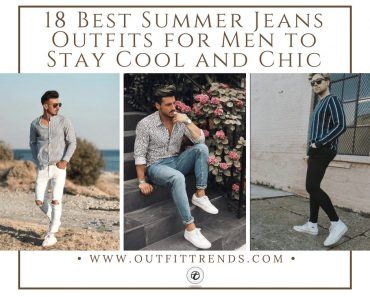 Summer Jeans Outfits for men 2018
