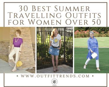 Summer Travelling Outfits for Women Over 50