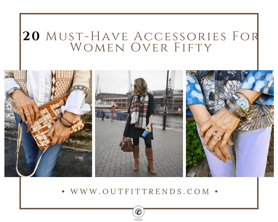 20 Best Accessories For Women Over 50 For All Seasons 20 Best Accessories For Women Over 50 For All Seasons