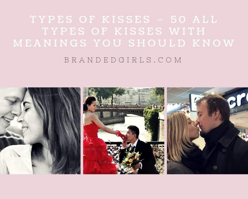 Types of Kisses – 50 All Types of Kisses with Meanings You Should Know