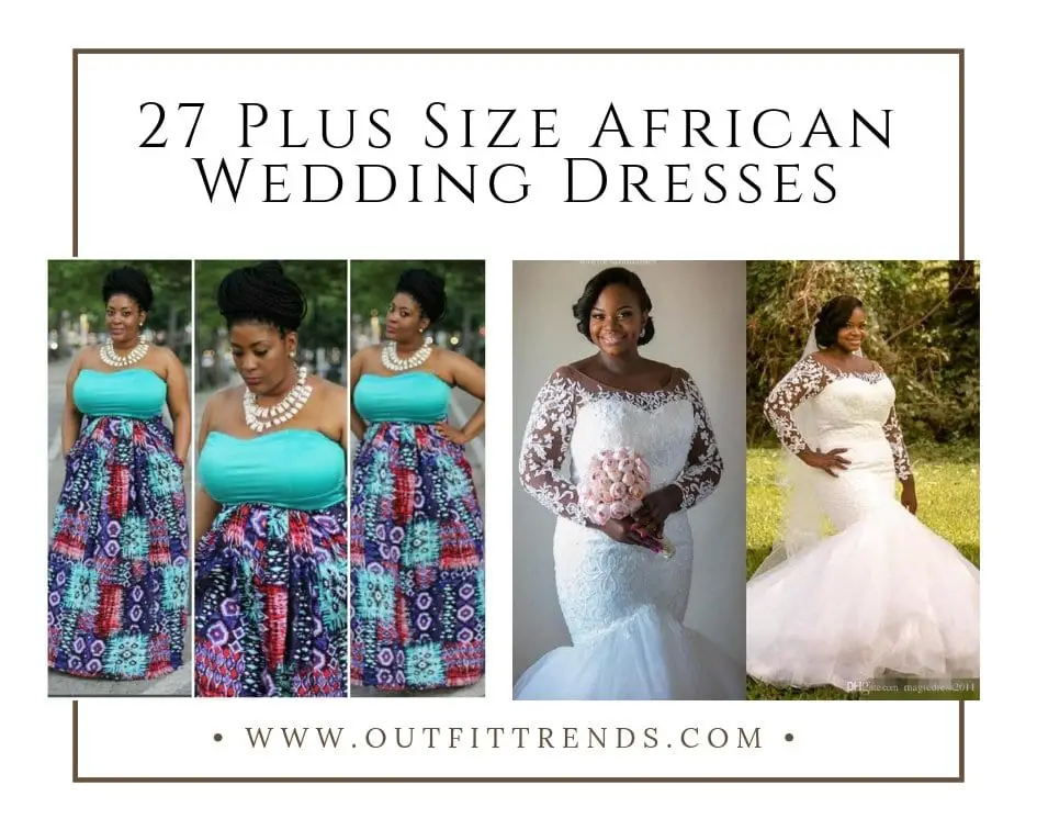 27 Plus  Size  African  Wedding  Dresses 