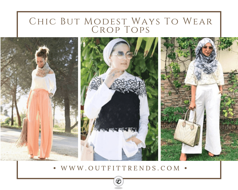 Modest Crop Top Outfits – 16 Ways To Wear Crop Tops Modestly