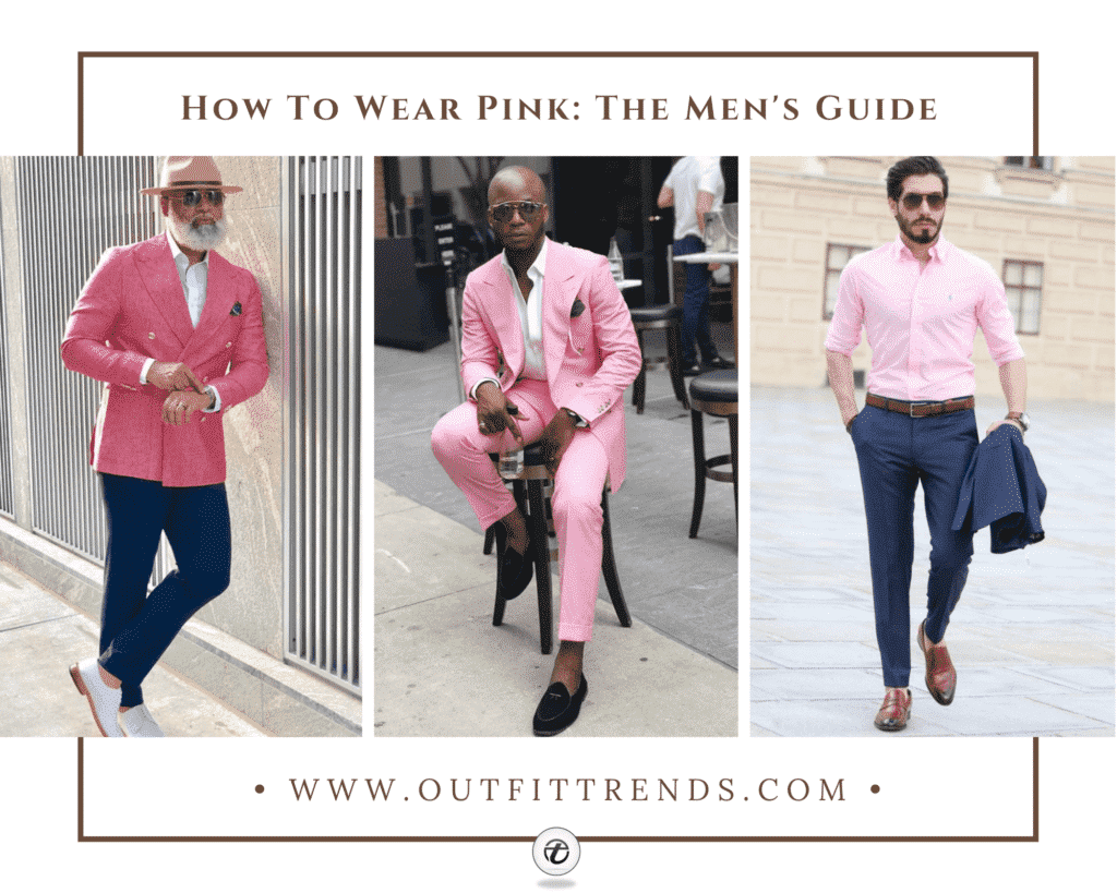 Pink Outfits for Men 23 Ways to Rock Pink Colored Outfits