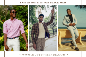 29 Best Easter Outfits For Black Men