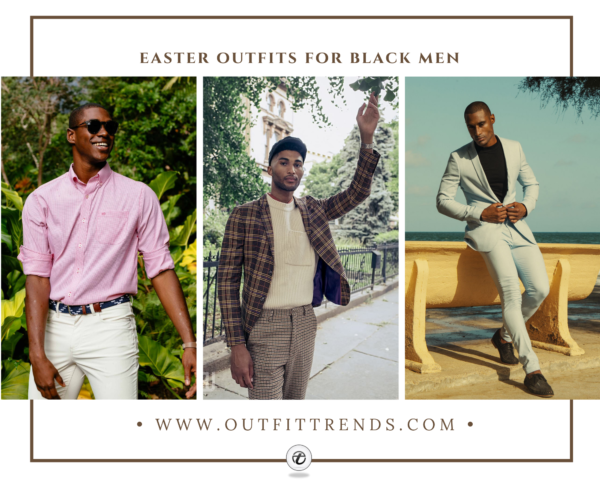 29 Best Easter Outfit Ideas For Black Men