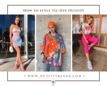 Tie-Dye Outfits – 30 Ideas on How to Wear Tie-Dye Outfits